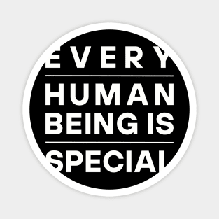 Every Human Being Is Special Humanity Equal Rights Magnet